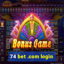 74 bet .com login